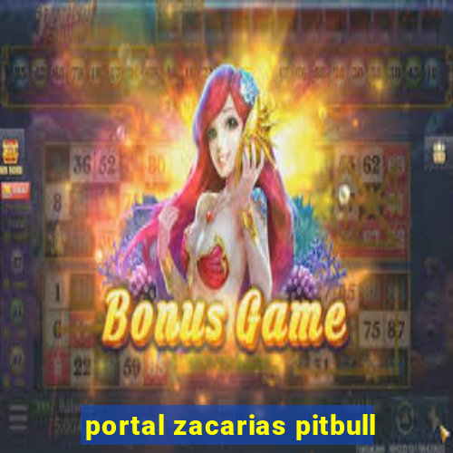 portal zacarias pitbull